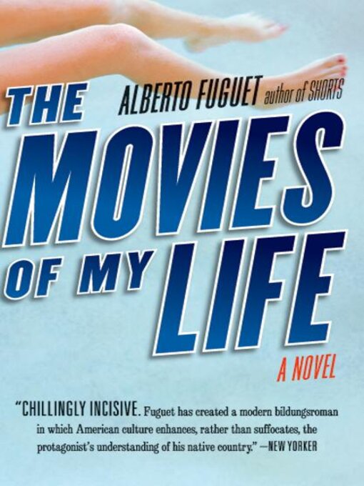 Title details for The Movies of My Life by Alberto Fuguet - Available